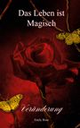 Emily Rose: Das Leben ist Magisch, Buch