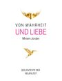 Miriam Jordan: Von Wahrheit und Liebe, Buch