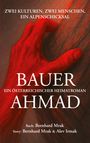 Bernhard Mrak: BAUER AHMAD - ein österreichischer Heimatroman, Buch