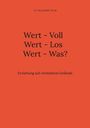 Mechthiild Pecik: Wert - Voll Wert - Los Wert - Was?, Buch