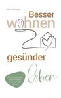 Manuela Stengl: Besser wohnen - gesünder leben, Buch