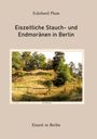Eckehard Plum: Eiszeitliche Stauch- und Endmoränen in Berlin, Buch