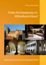 Michael Meisegeier: Frühe Kirchenbauten in Mitteldeutschland, Buch