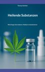 Thomas Schröter: Heilende Substanzen, Buch