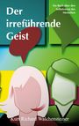 Kurt Richard Walchensteiner: Der irreführende Geist, Buch