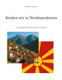 Hristijan Stojanovski: Kochen wie in Nordmazedonien, Buch