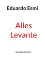 Eduardo Esmi: Alles Levante, Buch
