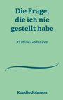 Koudjo Johnson: Die Frage, die ich nie gestellt habe, Buch