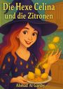 Ahmad Al Gariby: Die hexe Celina und die Zitronen, Buch