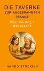 Nando Stöcklin: Die Taverne zur angebrannten Pfanne, Buch