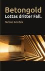 Nicole Kordek: Betongold, Buch