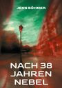 Jens Böhmer: Nach 38 Jahren Nebel, Buch