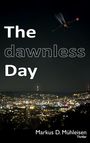 Markus D. Mühleisen: The dawnless Day, Buch