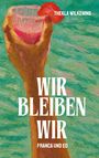 Thekla Wilkening: Wir bleiben wir, Buch