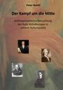 Peter Boehl. Der Kampf um die Mitte. Anthropologische Betrachtung... Kulturepoche. Vier Porträts auf abstraktem Hintergrund.