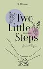 M. R. Prosser: Two Little Steps, Buch