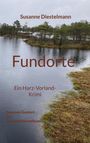 Susanne Diestelmann: Fundorte, Buch