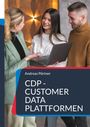 Andreas Pörtner: CDP - Customer Data Plattformen, Buch