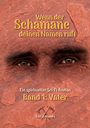 Tom A. Hawks: Wenn der Schamane deinen Namen ruft, Buch