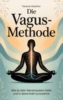 Text: "Verena Kestner - Die Vagus-Methode. Wie du dein Nervensystem heilst und in deine Kraft zurückkehrst."  
Illustration: Meditierende Figur mit hervorgehobenem Nervensystem, umgeben von Blättern.