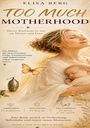 "Too Much Motherhood" von Elisa Berg; Frau mit geschlossen Augen hält Baby, Schmetterling, goldene Töne.