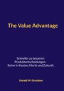 "The Value Advantage" in Gelb auf dunkelblauem Hintergrund. Autor: Harald M. Grundner. Untertitel: Schneller zu besseren Produktentscheidungen.