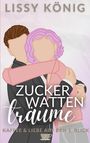 Lissy König: Zuckerwattenträume, Buch