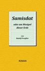 Rudolf Preußler: Samisdat oder am Westpol dieser Erde, Buch
