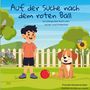 Thandie Reinkensmeier: Auf der Suche nach dem roten Ball, Buch
