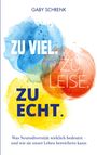 Gaby Schrenk: Zu viel. Zu leise. Zu echt., Buch