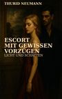 Thurid Neumann: Escort mit gewissen Vorzügen, Buch
