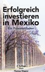 Thomas Wagner: Erfolgreich investieren in Mexiko, Buch