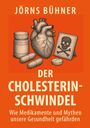 Jörns Bühner: Der Cholesterin-Schwindel, Buch