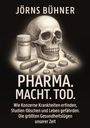 Jörns Bühner: Pharma. Macht. Tod., Buch