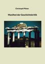 Christoph Pfister: Manifest der Geschichtskritik, Buch