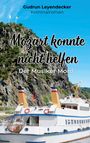 Gudrun Leyendecker: Mozart konnte nicht helfen, Buch