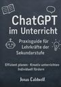 Jonas Caldwell: ChatGPT im Unterricht, Buch