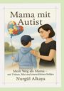 Nurgül Alkaya: Mama mit Autist, Buch