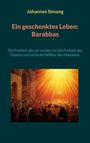 Johannes Simang: Ein geschenktes Leben: Barabbas, Buch