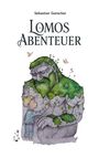 Sebastian Gonschor: Lomos Abenteuer, Buch