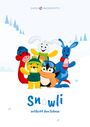 "SWISS SNOWSPORTS. Snowli entdeckt den Schnee." Eine winterliche Illustration mit tierischen Charakteren im Schnee.