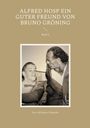 Petra Michaela Schneider: Alfred Hosp ein guter Freund von Bruno Gröning, Buch