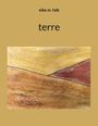 Eike M. Falk: terre, Buch