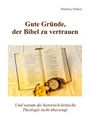 Matthias Hilbert: Gute Gründe, der Bibel zu vertrauen, Buch