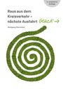 Wolfgang Obermüller: Raus aus dem Kreisverkehr - nächste Ausfahrt Glück, Buch