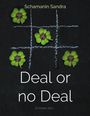 Schamanin Sandra: Deal or no Deal, Buch