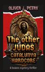 Oliver J. Petry: The other Judas, Buch