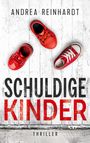 Andrea Reinhardt: Schuldige Kinder, Buch