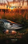 Frances Holloway: Silent Clues in the Grass, Buch