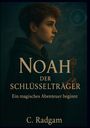 Christoph Radgam: Noah Der Schlüsselträger, Buch